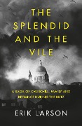 Cover-Bild zum Titel 'The Splendid and the Vile' von 'Erik Larson'