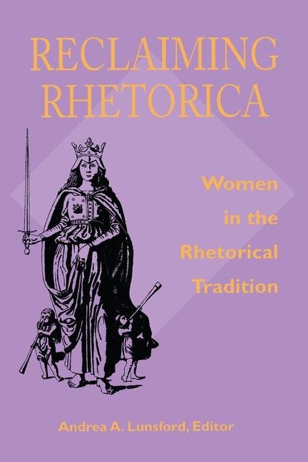 Reclaiming Rhetorica - Andrea Lunsford