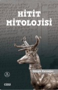 Cover-Bild zum Titel 'Hitit Mitolojisi' von 'Güngör Karauguz'