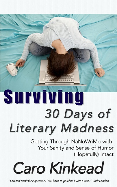 Surviving 30 Days of Literary Madness - Caro Kinkead