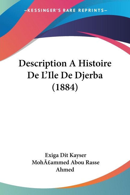 Description A Histoire De L'Ile De Djerba (1884) - Exiga Dit Kayser