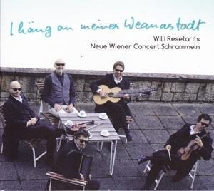 I Häng An Meiner Weanastadt - Willi/Neue Wiener Concert Schrammeln Resetaritis