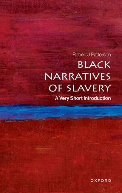 Black Narratives of Slavery - Robert J. Patterson