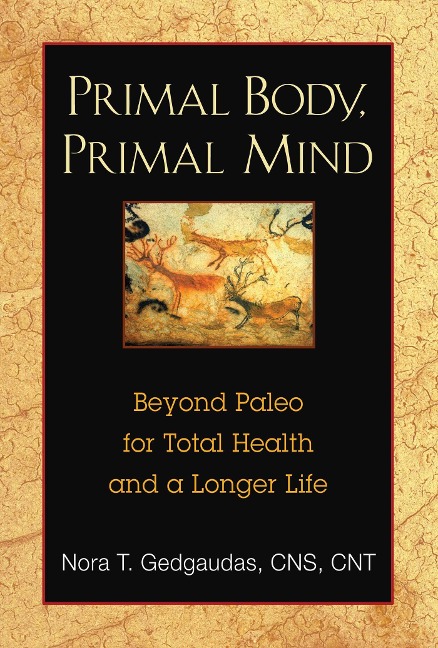 Primal Body, Primal Mind - Nora Gedgaudas