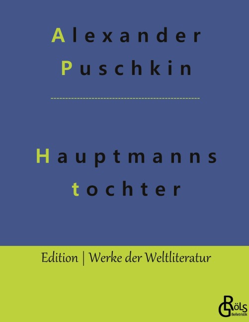 Die Hauptmannstochter - Alexander Puschkin