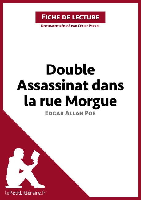 Double assassinat dans la rue Morgue d'Edgar Allan Poe (Fiche de lecture) - Lepetitlitteraire, Cécile Perrel