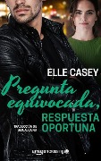 Cover-Bild zum Titel 'Pregunta Equivocada, Respuesta Oportuna' von 'Elle Casey'