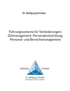 Cover-Bild zum Titel 'Führungssysteme für Veränderungen: Zielmanagement, Personalentwicklung, Personal- und Bereichsmanagement' von 'Wolfgang Schröder'