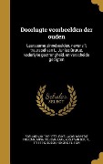 Cover-Bild zum Titel 'Doorlugte voorbeelden der ouden' von 'Roeland Van Leuve, Jacob Folkema, Anna Folkema'