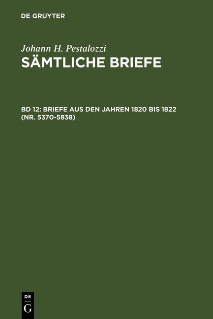 Briefe aus den Jahren 1820 bis 1822 (Nr. 5370-5838) - 
