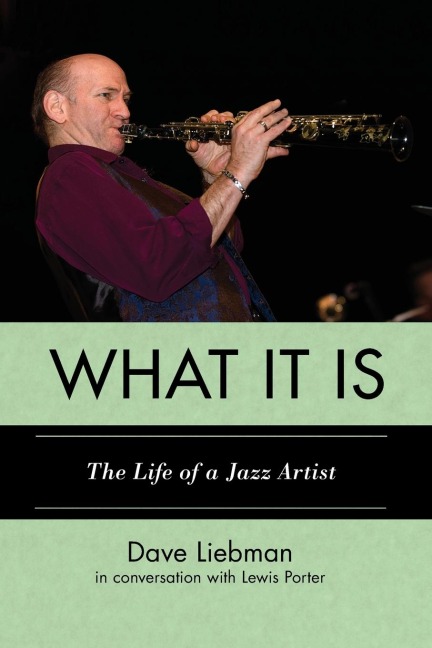 What It Is - Dave Liebman