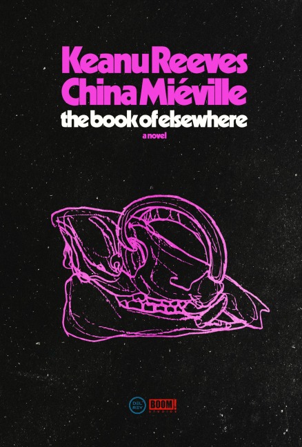 The Book of Elsewhere - Keanu Reeves, China Miéville
