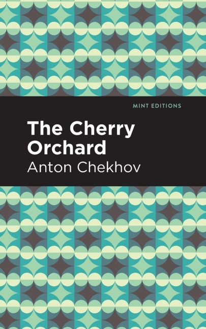 The Cherry Orchard - Anton Chekhov