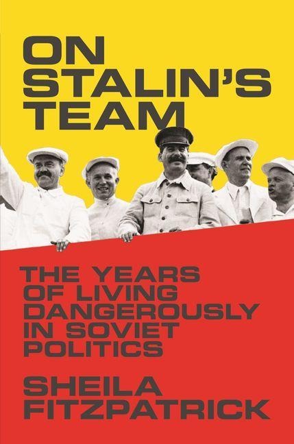 On Stalin's Team - Sheila Fitzpatrick