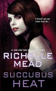 Cover-Bild zum Titel 'Succubus Heat' von 'Richelle Mead'