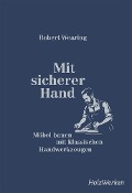 Cover-Bild zum Titel 'Mit sicherer Hand' von 'Robert Wearing'