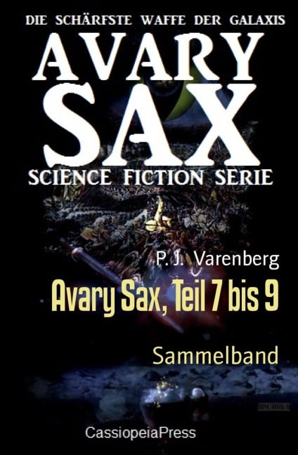 Avary Sax, Teil 7 bis 9 - P. J. Varenberg