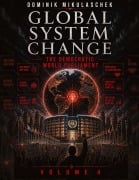 Cover-Bild zum Titel 'Global System Change: DEMOKRATISCHES WELTPARLAMENT' von 'Dominik Mikulaschek'