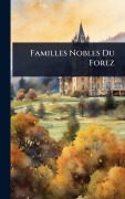 Cover-Bild zum Titel 'Familles Nobles Du Forez' von 'Anonymous'