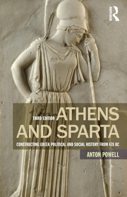 Athens and Sparta - Anton Powell