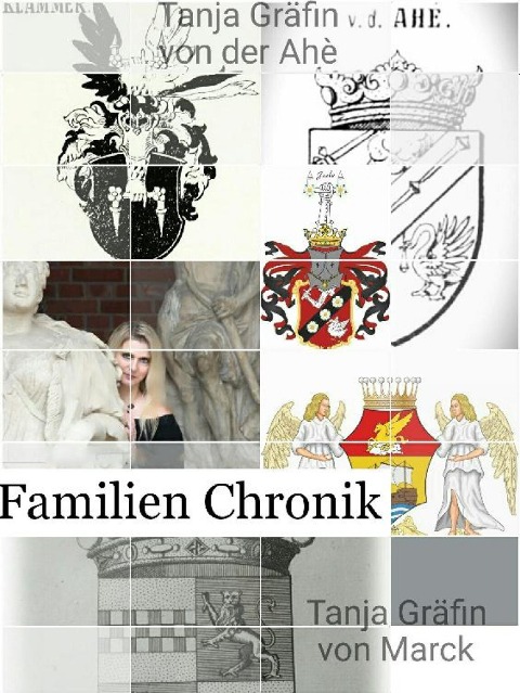 Familienchronik - Tanja Gräfin von der Ahe`