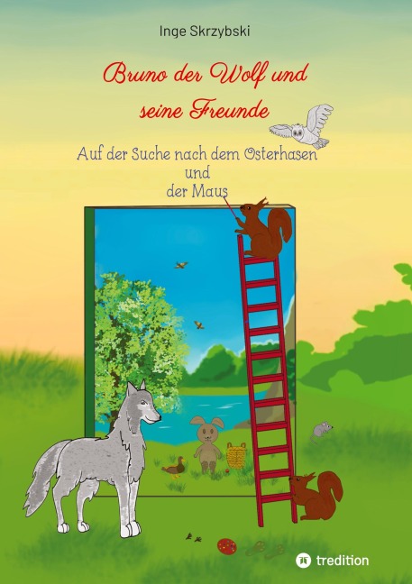 Bruno der Wolf und seine Freunde - Inge Skrzybski