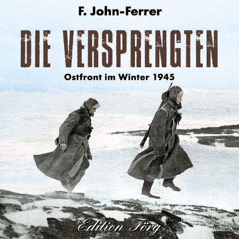 Die Versprengten - F. John-Ferrer
