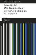 Cover-Bild zum Titel 'Den Islam denken' von 'Frank Griffel'