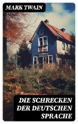 Cover-Bild zum Titel 'Die Schrecken der deutschen Sprache' von 'Mark Twain'