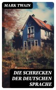 Cover-Bild zum Titel 'Die Schrecken der deutschen Sprache' von 'Mark Twain'