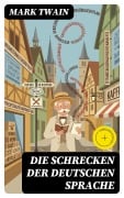 Cover-Bild zum Titel 'Die Schrecken der deutschen Sprache' von 'Mark Twain'