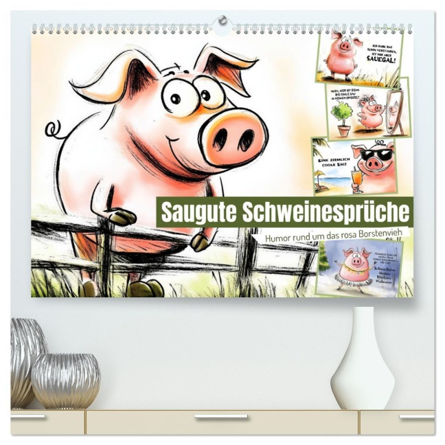 Saugute Schweinesprüche (hochwertiger Premium Wandkalender 2026 DIN A2 quer), Kunstdruck in Hochglanz - Sabine Löwer