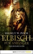 Cover-Bild zum Titel 'Elbisch für Anfänger' von 'Helmut W. Pesch'