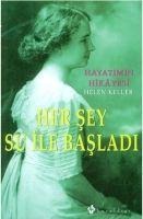 Her Sey Su Ile Basladi - Helen Keller