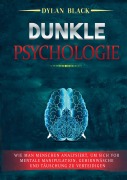 Cover-Bild zum Titel 'Dunkle Psychologie' von 'Dylan Black'