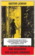 Cover-Bild zum Titel 'Das Geheimnis des gelben Zimmers' von 'Gaston Leroux'