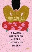 Cover-Bild zum Titel 'Frauen mittleren Alters, die zu viel sitzen' von 'Dora Heldt, Anouk Schollähn'