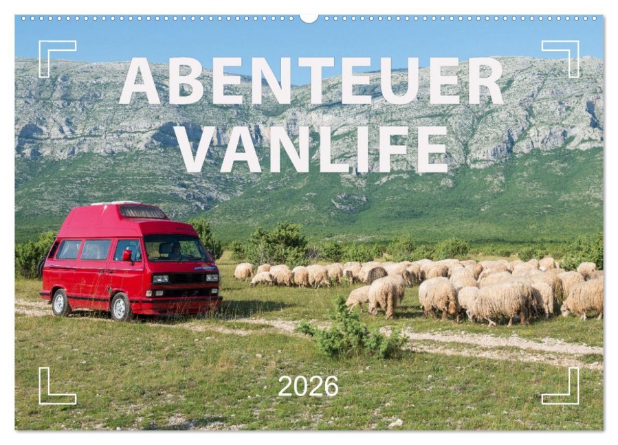 Abenteuer Vanlife - Glücklich unterwegs (Wandkalender 2026 DIN A2 quer), CALVENDO Monatskalender - Mario Weigt