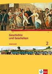 Geschichte und Geschehen. Arbeitsheft 2. Ausgabe für Nordrhein-Westfalen - 