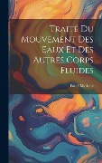 Cover-Bild zum Titel 'Traité Du Mouvement Des Eaux Et Des Autres Corps Fluides' von 'Edmé Mariotte'