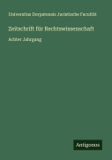 Cover-Bild zum Titel 'Zeitschrift für Rechtswissenschaft' von 'Universitas Dorpatensis Juristische Facultät'
