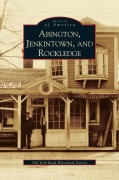 Cover-Bild zum Titel 'Abington, Jenkintown, and Rockledge' von 'Old York Road Historical Society'