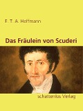 Cover-Bild zum Titel 'Das Fräulein von Scuderi' von 'E. T. A. Hoffmann'