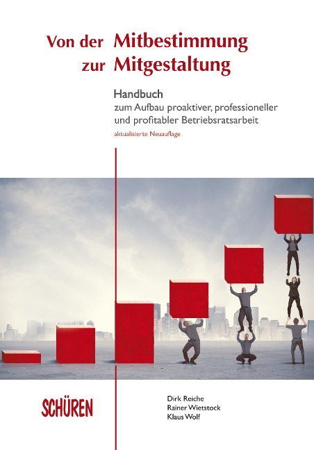 Von der Mitbestimmung zur Mitgestaltung - Dirk Reiche, Klaus Wolf, Rainer Wietstock