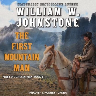 The First Mountain Man - William W. Johnstone