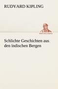 Schlichte Geschichten aus den indischen Bergen - Rudyard Kipling