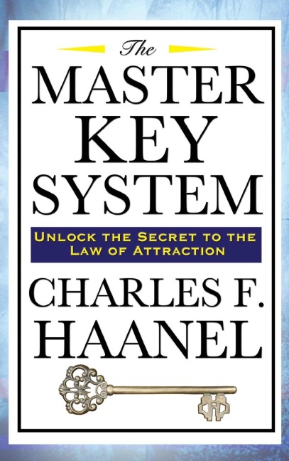 The Master Key System - Charles F. Haanel
