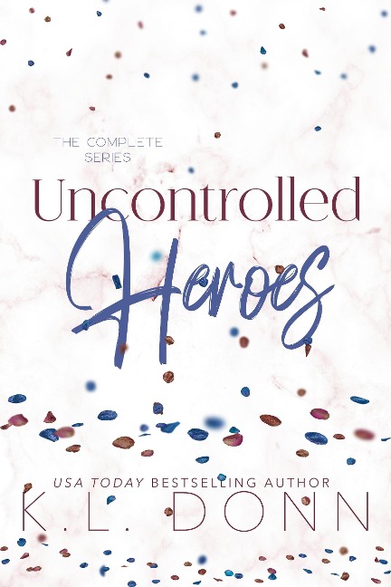 Uncontrolled Heroes Series - Kl Donn