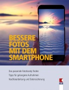 Cover-Bild zum Titel 'Bessere Fotos mit dem Smartphone' von 'Steffen Haubner'