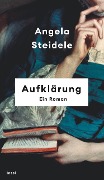 Aufklärung - Angela Steidele